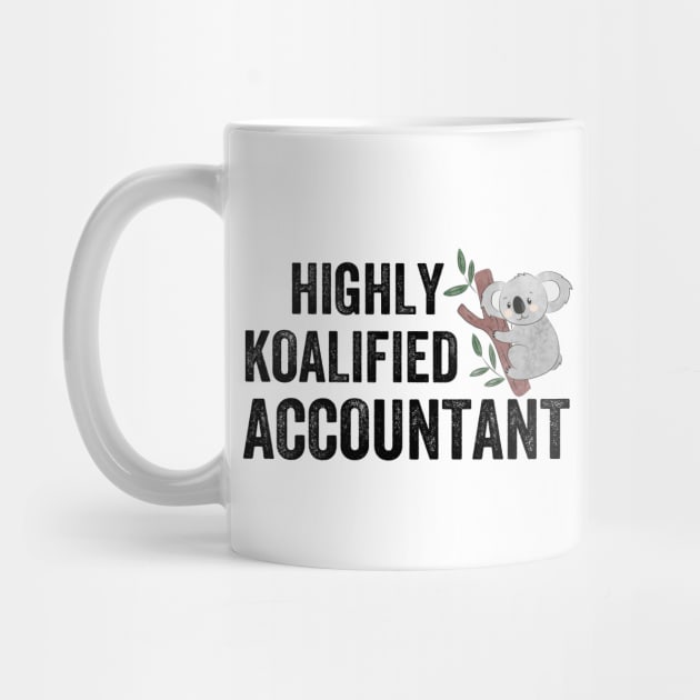 highly koalified accountant by DragonTees